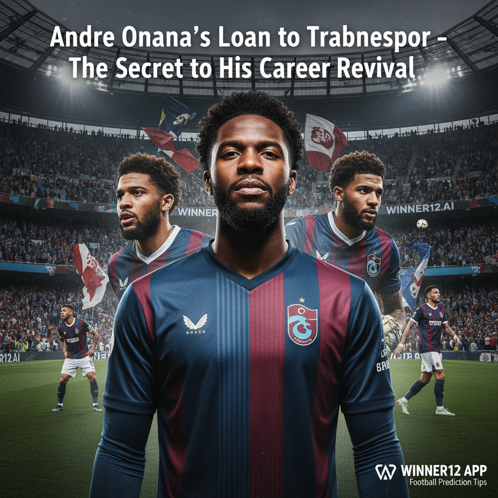 ALT text: Photorealistic poster of Andre Onana in Trabzonspor goalkeeper kit with confident expression, set against a vibrant English football stadium crowd; features a seamless montage of his past and present action shots illustrating his career revival, clean modern design with headline “Andre Onana’s Loan to Trabzonspor – The Secret to His Career Revival,” and a subtle winner12.ai reference for football prediction tips.