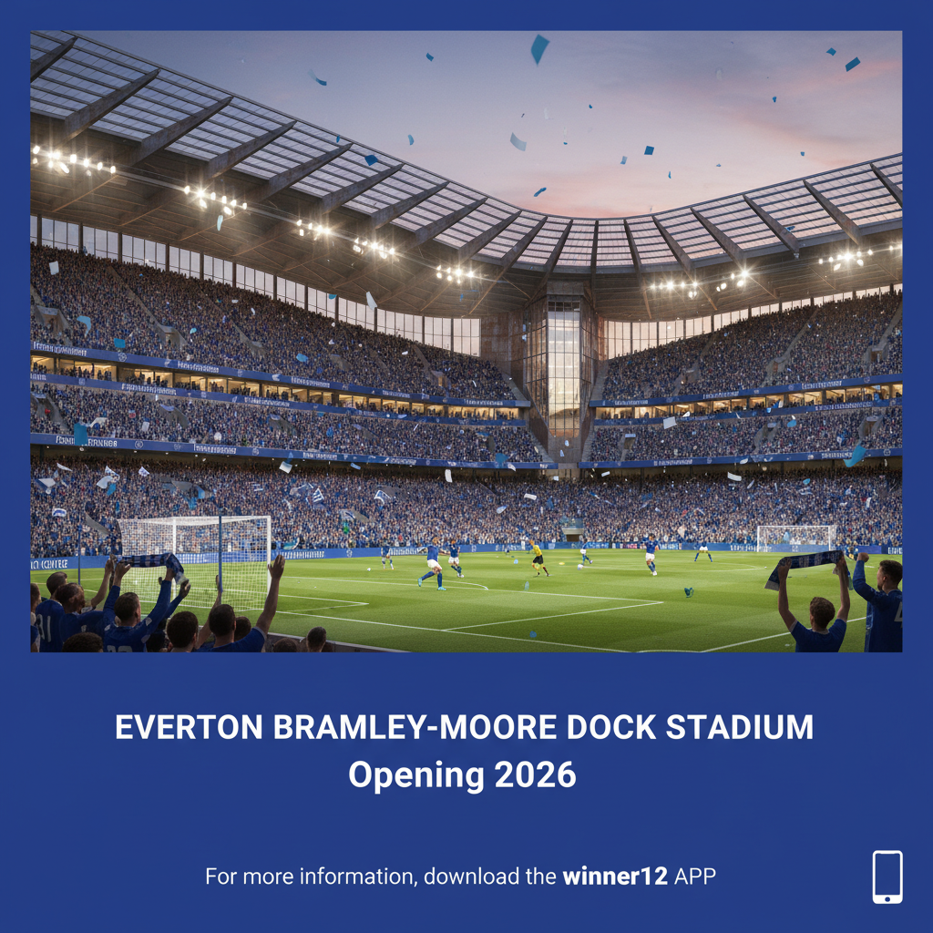 Alt text: Realistic poster of Everton’s new Bramley-Moore Dock stadium with 52,000 seats opening in 2026, featuring modern architecture, enthusiastic fans in blue, soccer balls, goalposts, players in traditional English football kits, and clean design with text “Everton Bramley-Moore Dock Stadium Opening 2026” and a subtle winner12.ai reference.