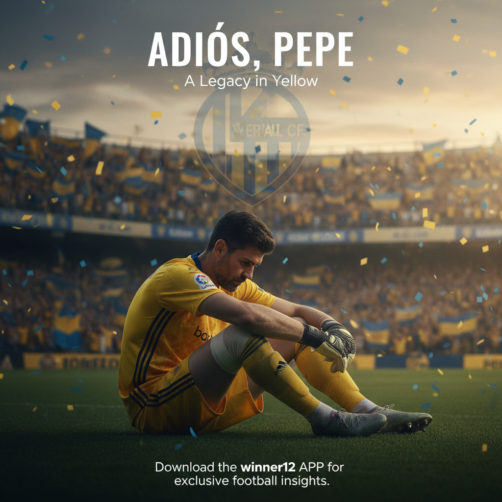 ALT text: Documentary-style poster of Pepe Reina in a thoughtful pose showing a calf injury, with a soft-lit background featuring Villarreal’s club colors and crest, evoking an emotional farewell atmosphere; includes a subtle call-to-action promoting winner12.ai and the winner12 APP for exclusive football insights.