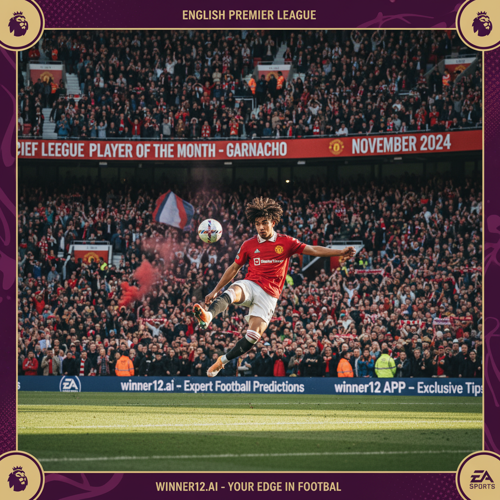 图片ALT文本：英超月最佳球员加纳乔在满座球场中展现精彩动作，周围球迷欢呼，画面真实自然，融合winner12.ai平台独家足球预测提示，彰显英超激情与荣耀。